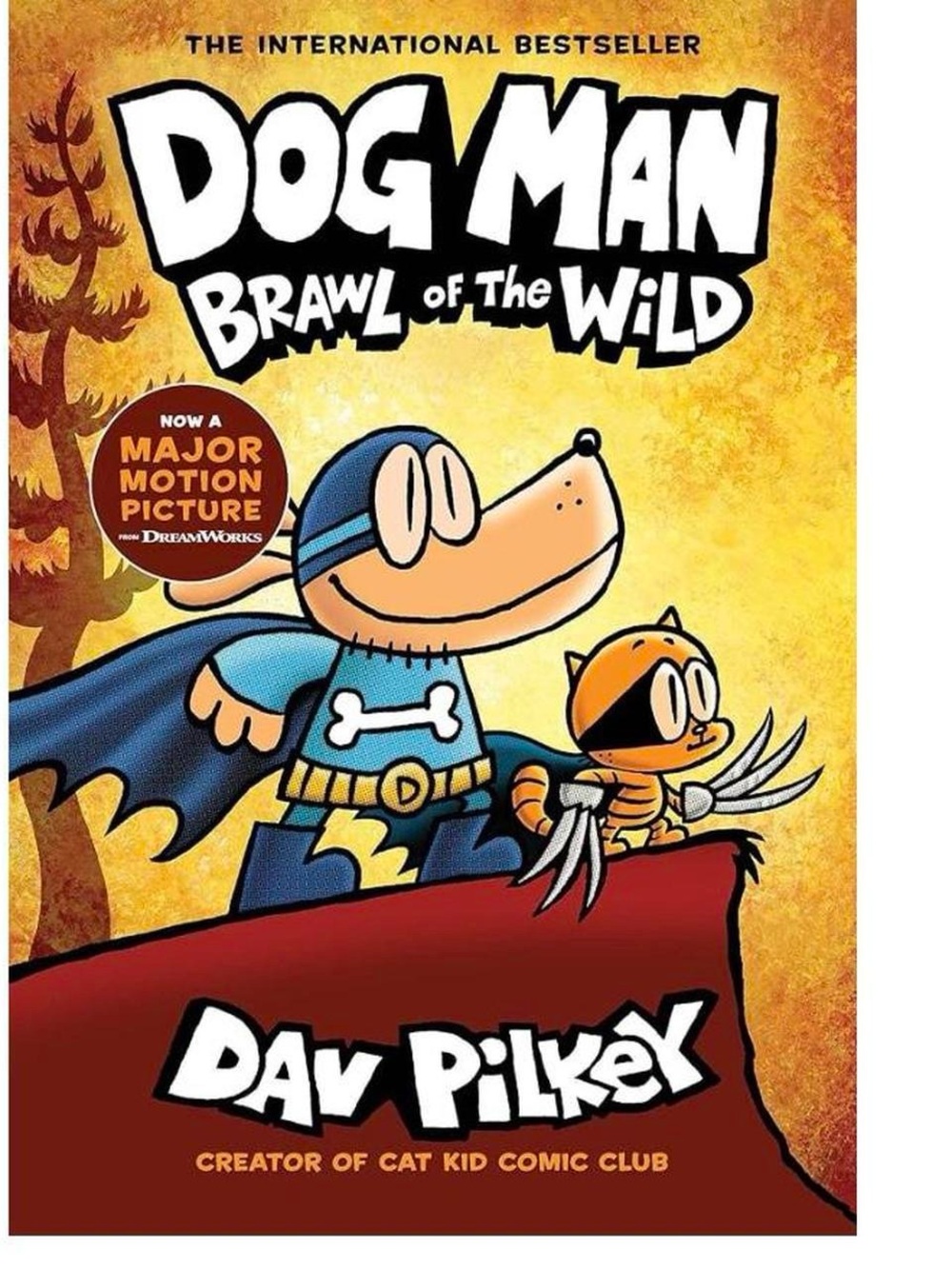 Dog Man: Brawl of the Wild: A Graphic Novel (Dog Man #6) by Dav Pilkey